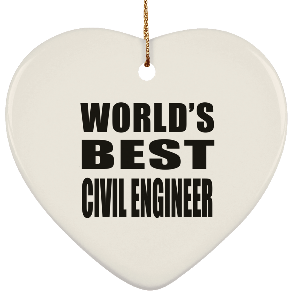 World's Best Civil Engineer - Heart Ornament