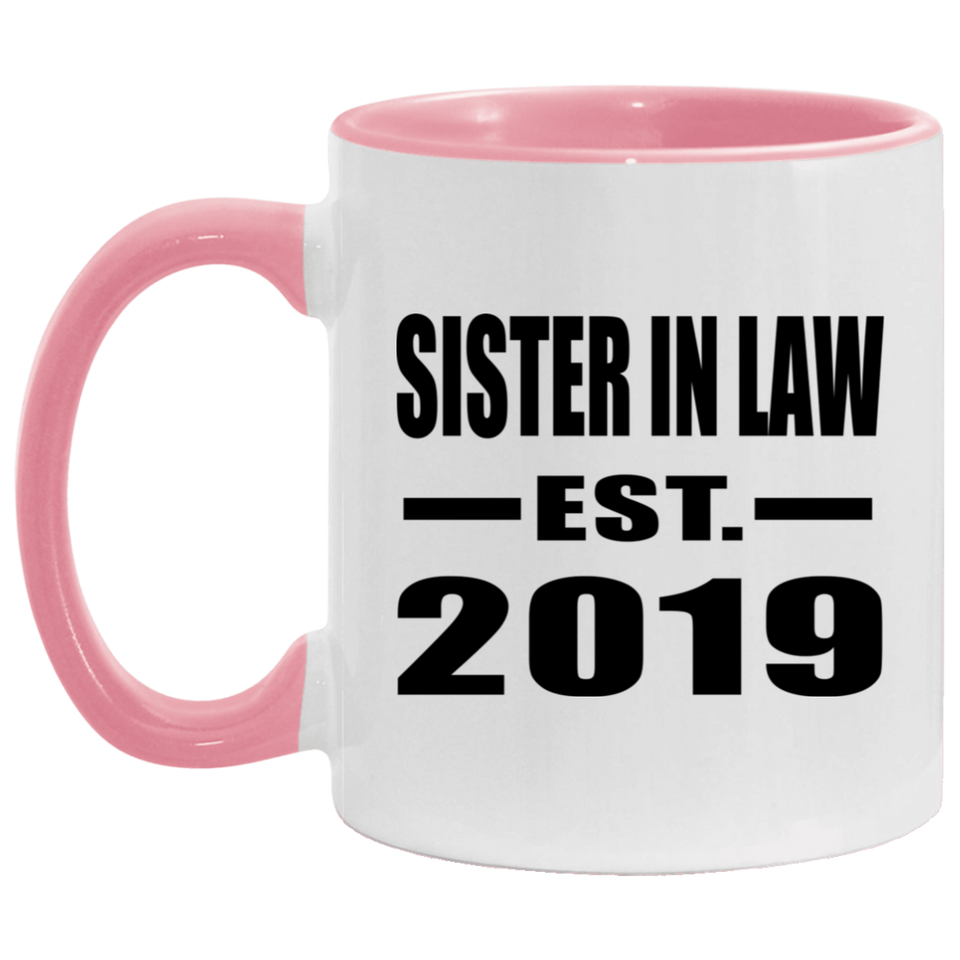Sister In Law Established EST. 2019 - 11oz Accent Mug Pink
