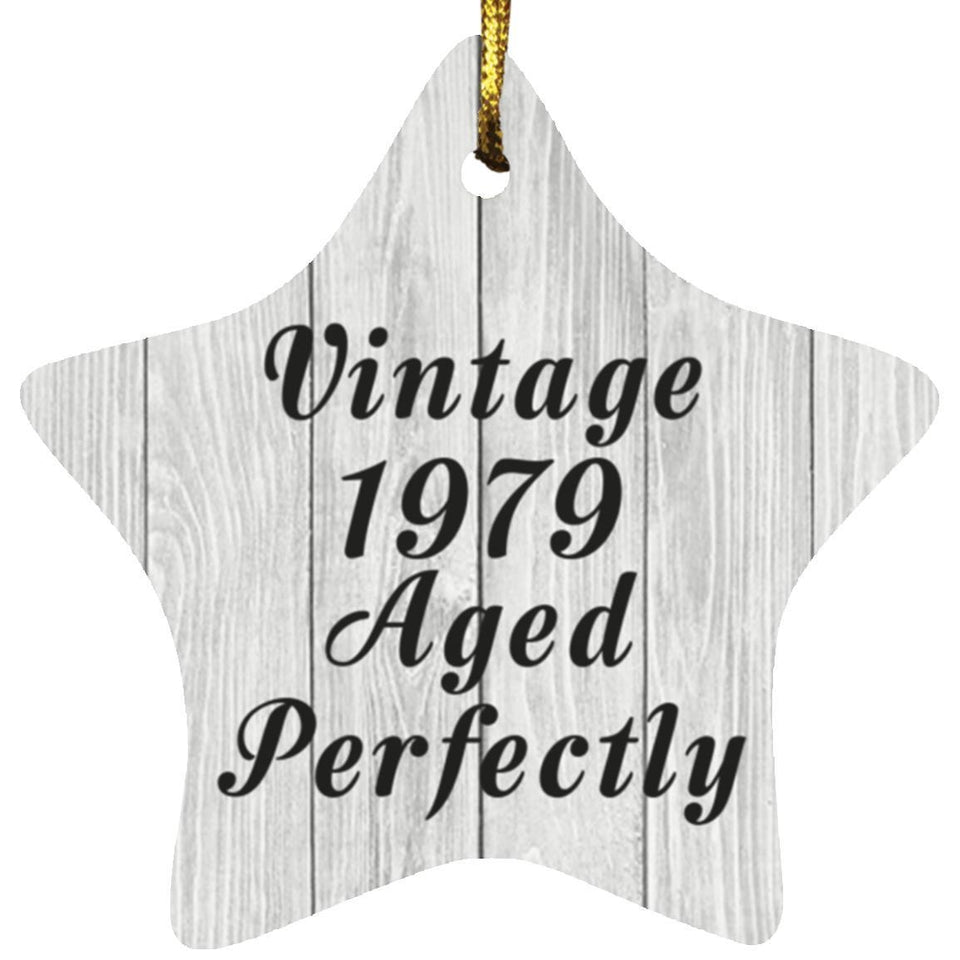 45th Birthday Vintage 1979 Aged Perfectly - Star Ornament F