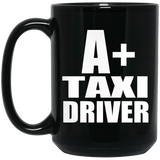 A+ Taxi Driver - 15oz Coffee Mug Black