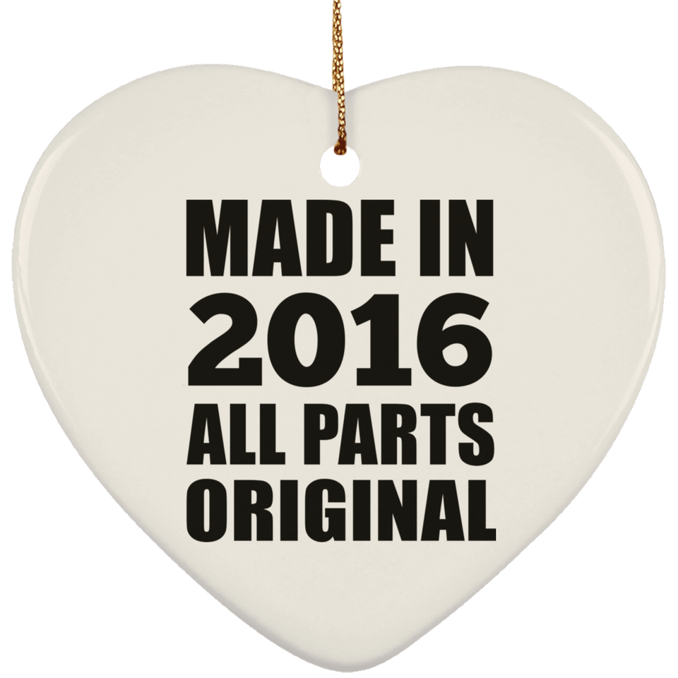 8th Birthday Made in 2016 All Parts Original - Heart Ornament