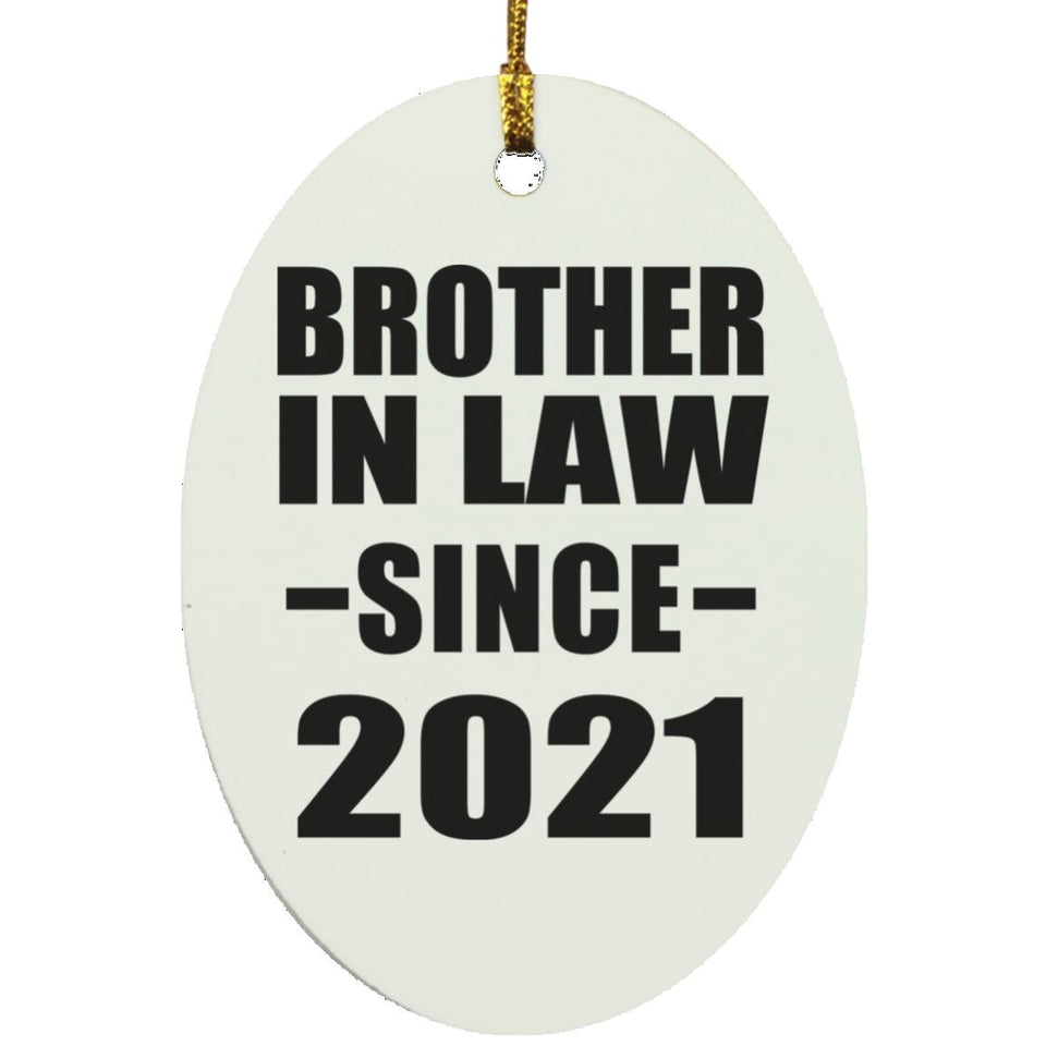 Brother In Law Since 2021 - Oval Ornament