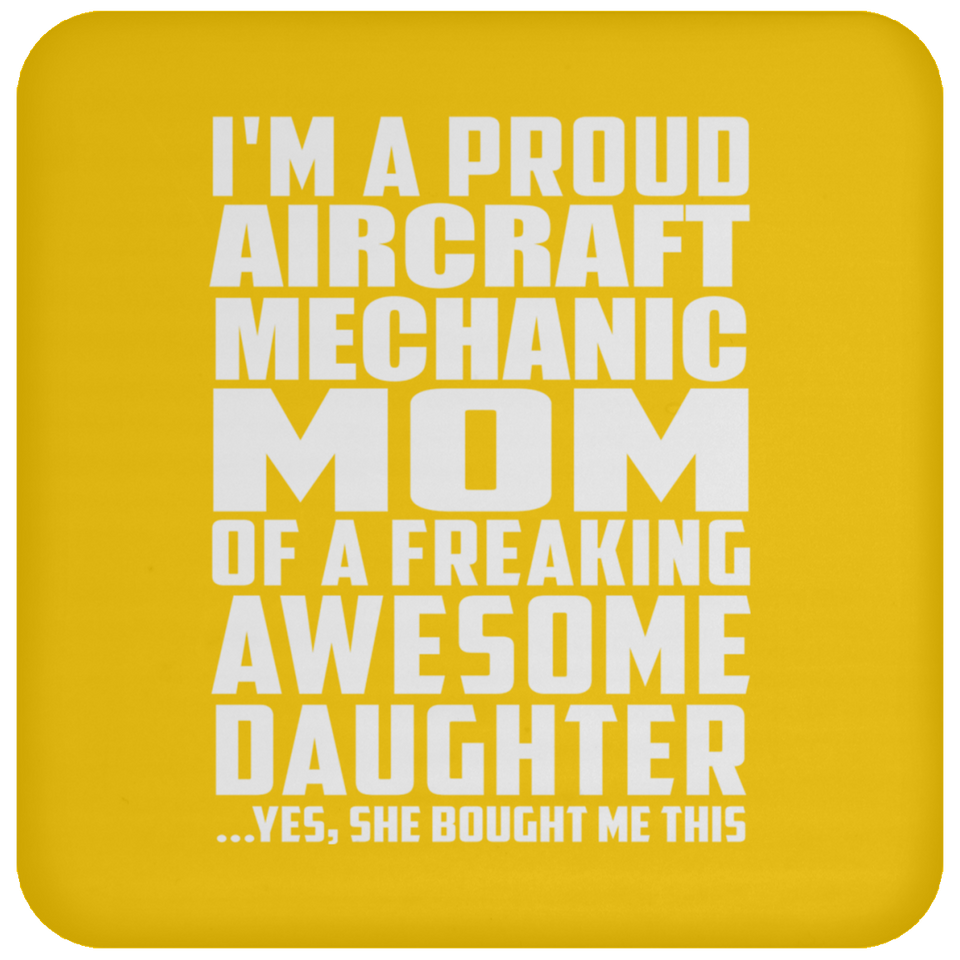 Proud Aircraft Mechanic Mom Of Awesome Daughter - Drink Coaster