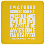Proud Aircraft Mechanic Mom Of Awesome Daughter - Drink Coaster