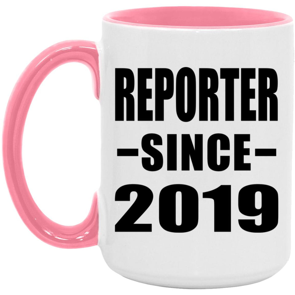 Reporter Since 2019 - 15oz Accent Mug Pink