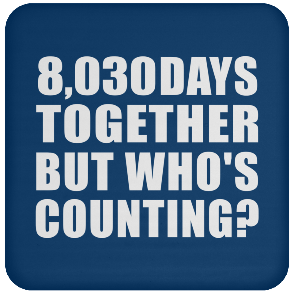 22nd Anniversary 8,030 Days Together But Who's Counting - Drink Coaster