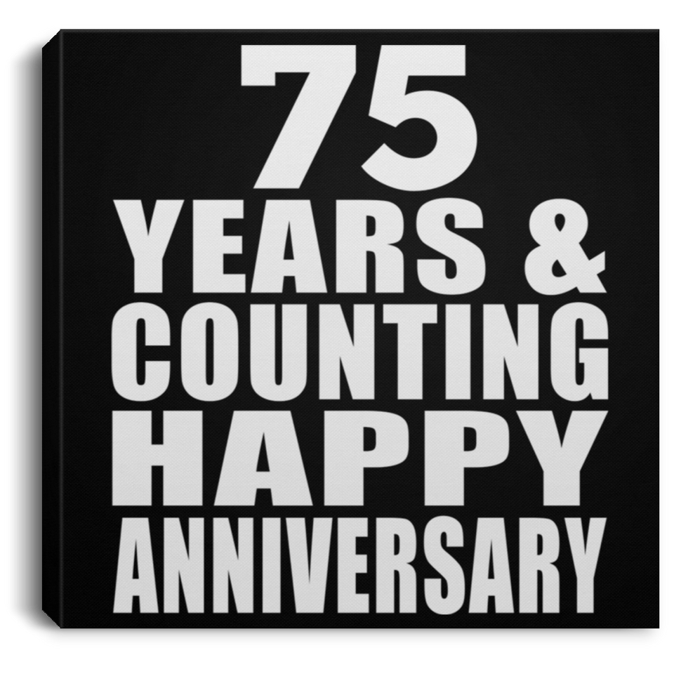 Happy 75th Anniversary 75 Years & Counting - Canvas Square