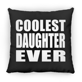 Coolest Daughter Ever - Throw Pillow Black