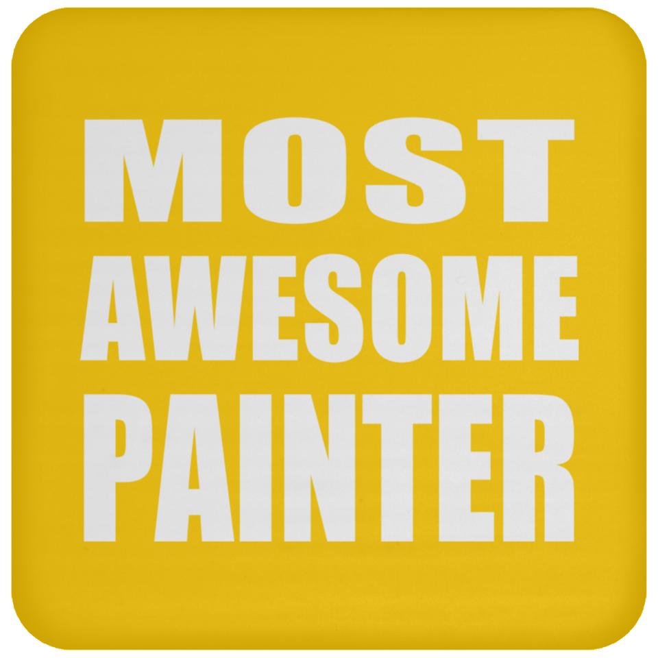 Most Awesome Painter - Drink Coaster