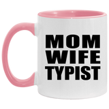 Mom Wife Typist - 11oz Accent Mug Pink