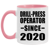 Drill-Press Operator Since 2020 - 11oz Accent Mug Pink