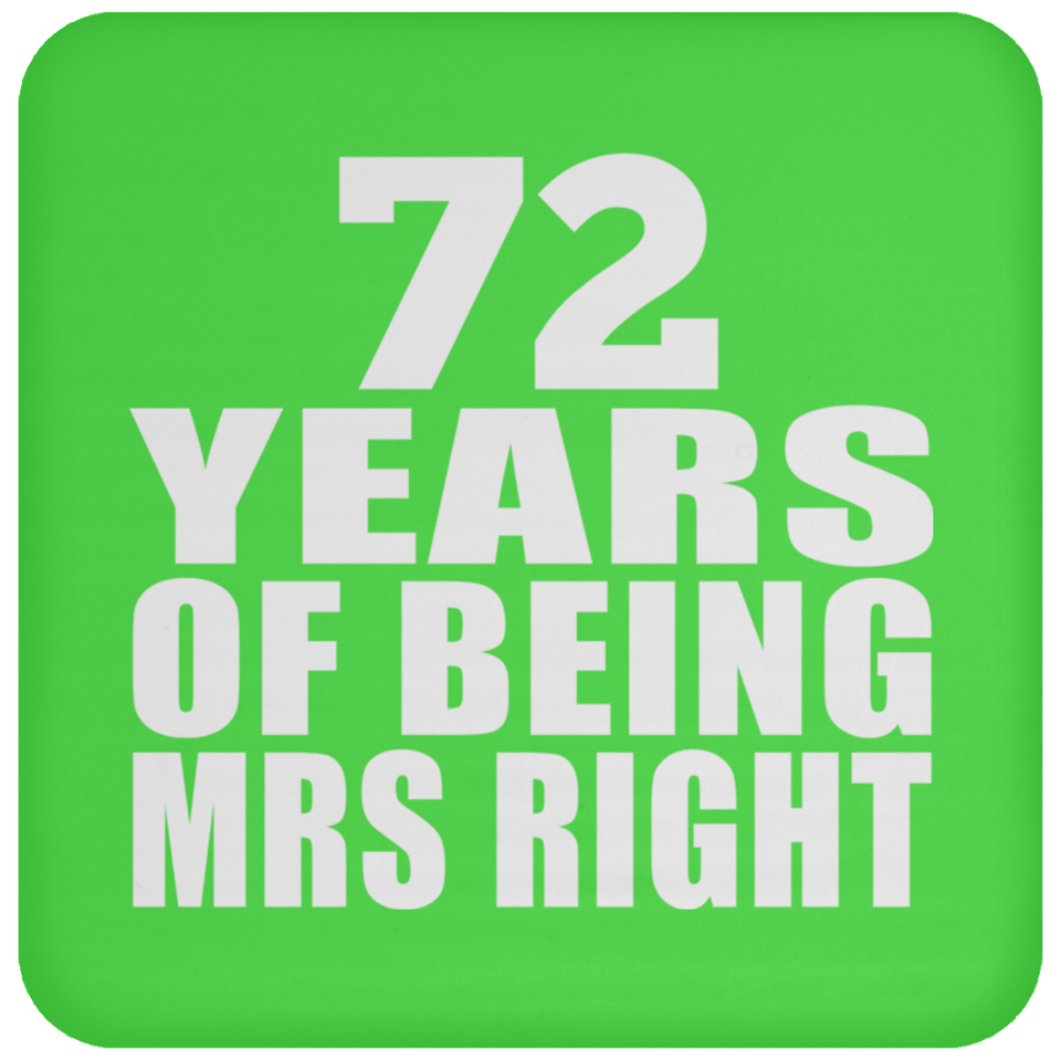 72nd Anniversary 72 Years Of Being Mrs Right - Drink Coaster