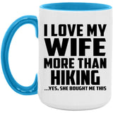 I Love My Wife More Than Hiking - 15oz Accent Mug Blue