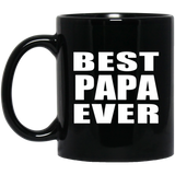 Best Papa Ever - 11 Oz Coffee Mug Black