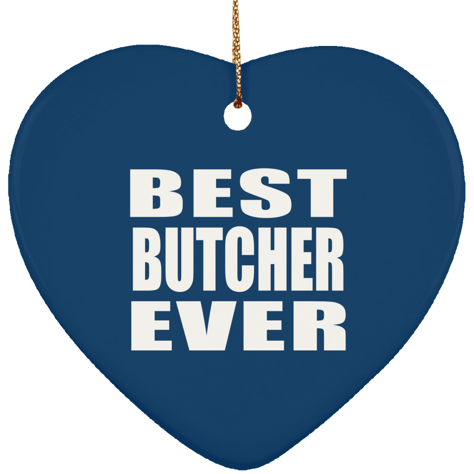 Best Butcher Ever - Heart Ornament