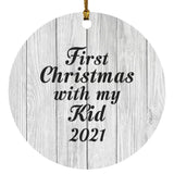 First Christmas With My Kid 2021 - Circle Ornament F