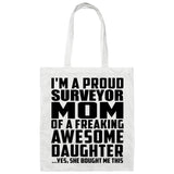 Proud Surveyor Mom Of Awesome Daughter - Tote Bag White