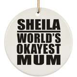Sheila World's Okayest Mum - Circle Ornament