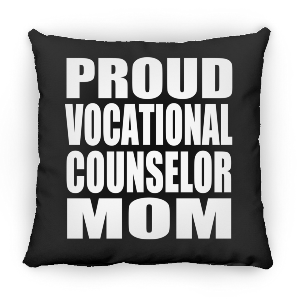 Proud Vocational Counselor Mom - Throw Pillow Black