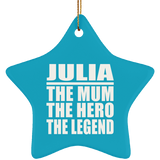 Julia The Mum The Hero The Legend - Star Ornament