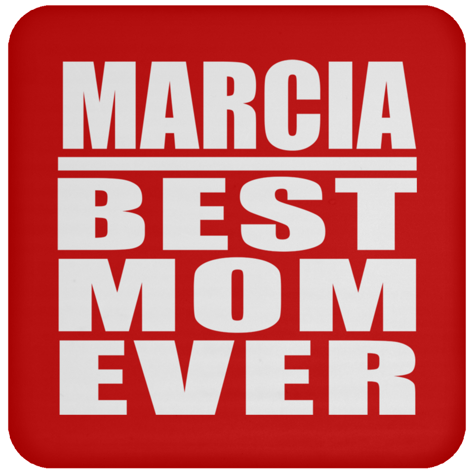 Marcia Best Mom Ever - Drink Coaster