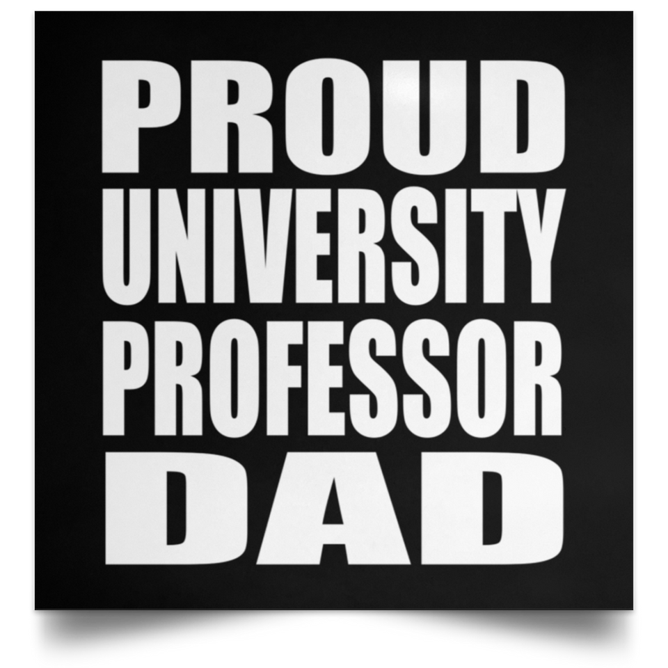 Proud University Professor Dad - Poster Square
