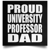 Proud University Professor Dad - Poster Square