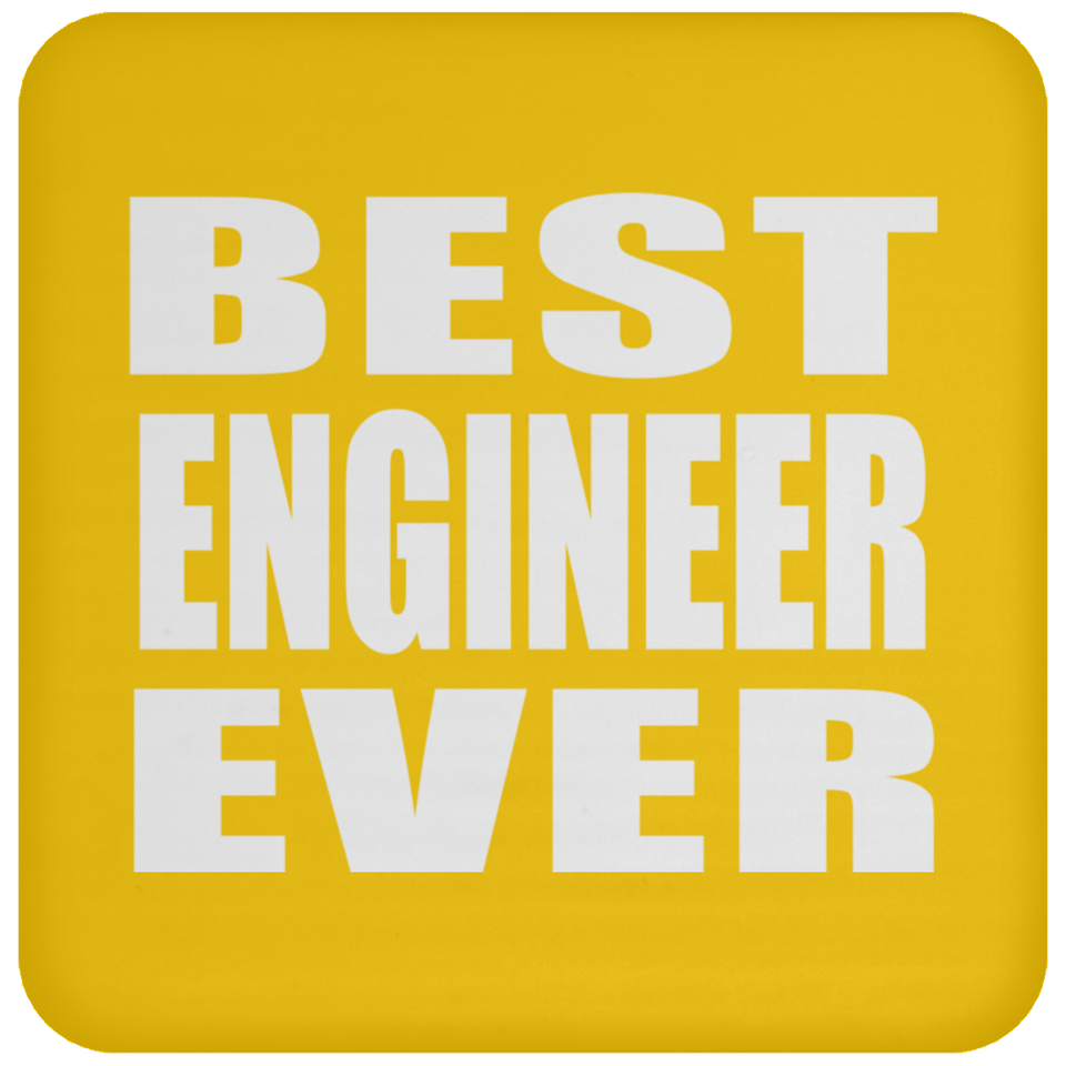 Best Engineer Ever - Drink Coaster