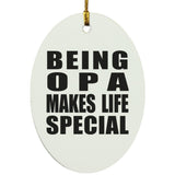 Being Opa Makes Life Special - Oval Ornament