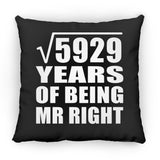 77th Anniversary Square Root of 5929 Years of Being Mr Right - Throw Pillow Black