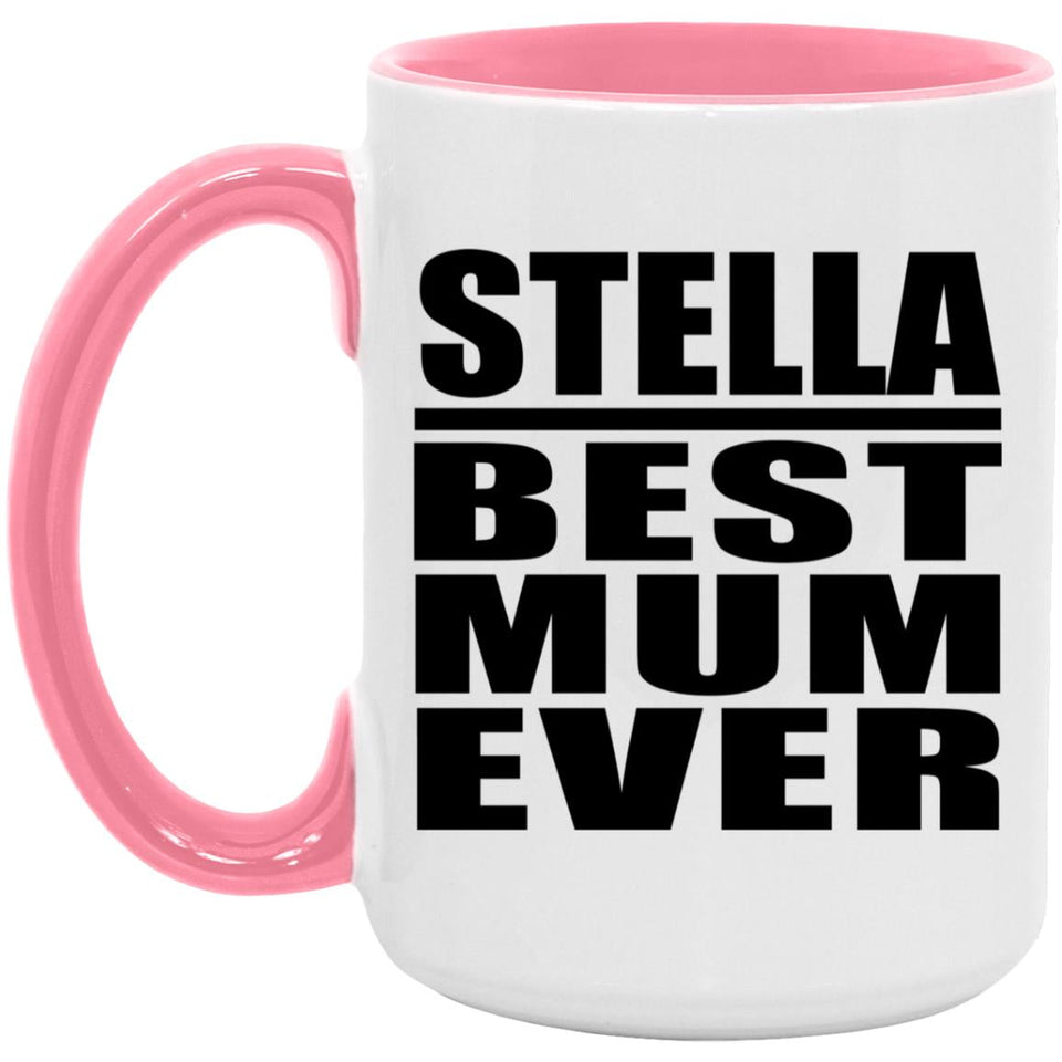 Stella Best Mum Ever - 15oz Accent Mug Pink