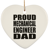 Proud Mechanical Engineer Dad - Heart Ornament