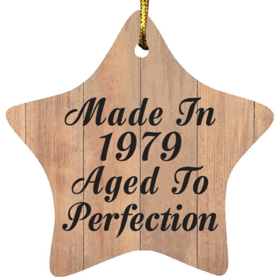 45th Birthday Made In 1979 Aged To Perfection - Star Ornament C
