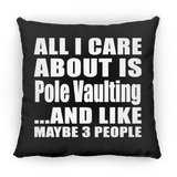All I Care About Is Pole Vaulting - Throw Pillow Black