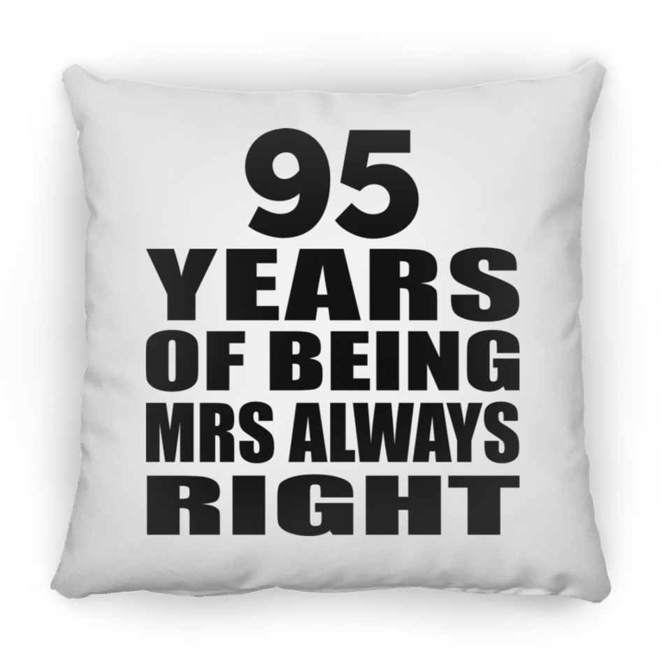 95th Anniversary 95 Years of Being Mrs Always Right - Throw Pillow