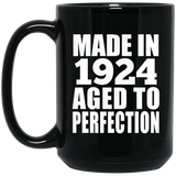 100th Birthday Made In 1924 Aged to Perfection - 15 Oz Coffee Mug Black