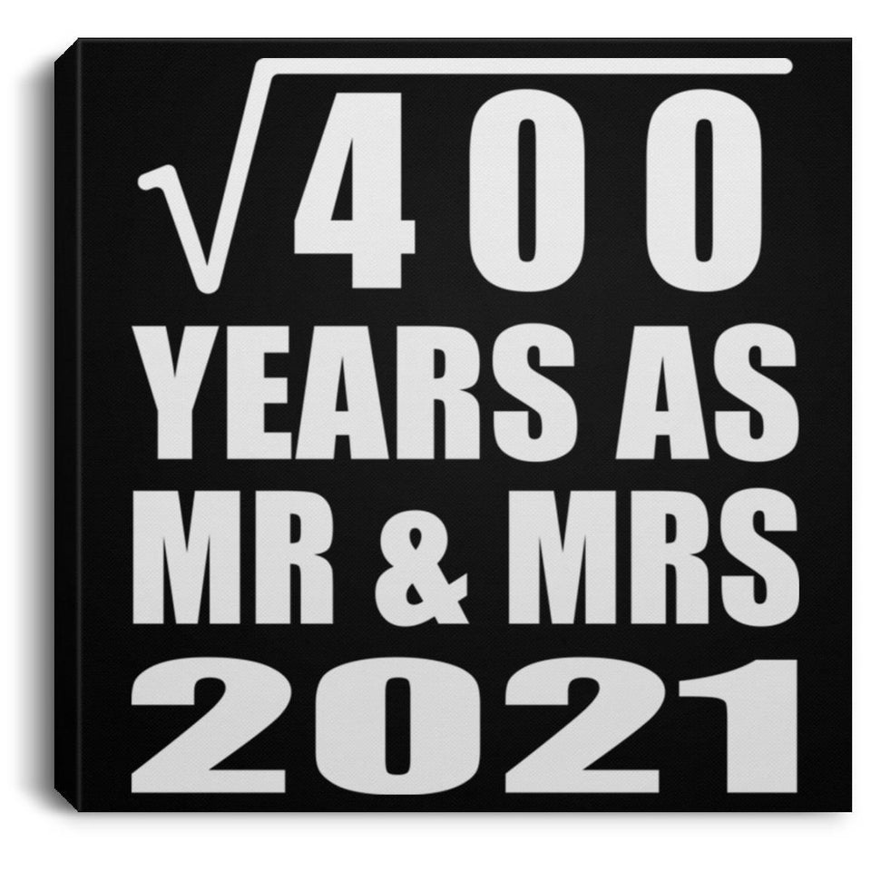 20th Anniversary Square Root of 400 Years As Mr & Mrs 2021 - Canvas Square
