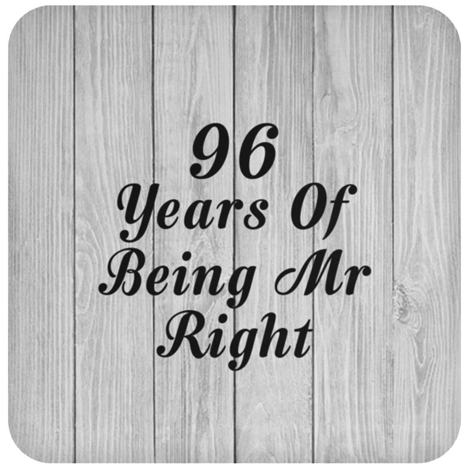 96th Anniversary 96 Years Of Being Mr Right - Drink Coaster F