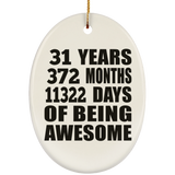 31st Birthday 31 Years 372 Months 11322 Days Of Awesome - Oval Ornament