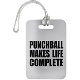 Punchball Makes Life Complete - Luggage Bag Tag