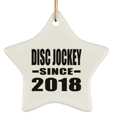 Disc Jockey Since 2018 - Star Ornament