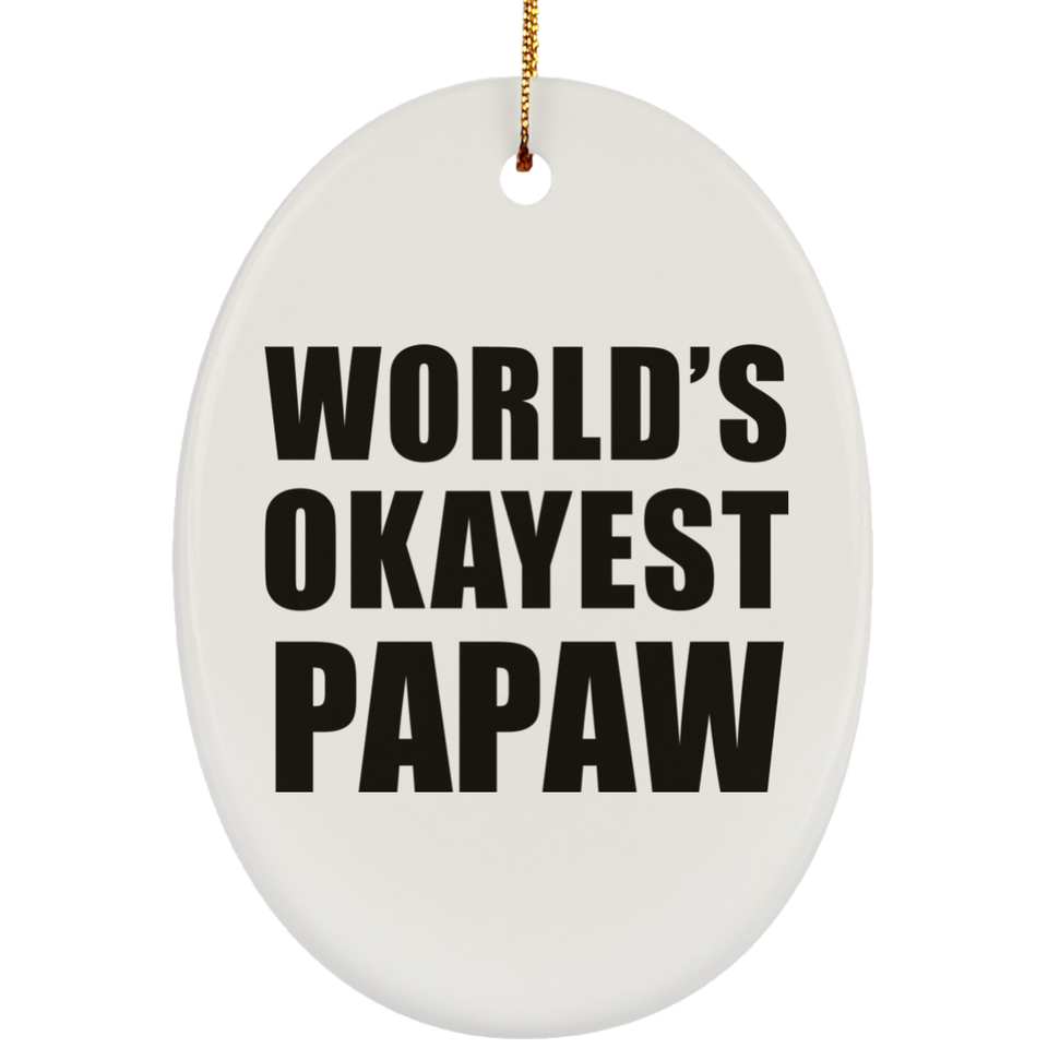 World's Okayest Papaw - Oval Ornament