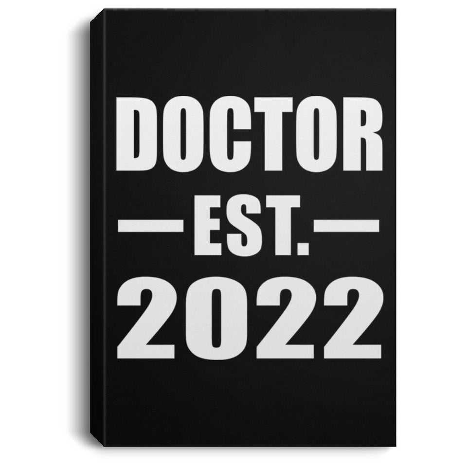Doctor Established EST. 2022 - Canvas Portrait