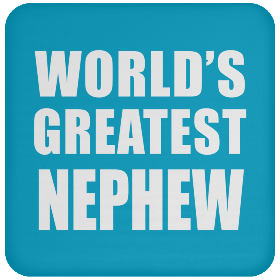 World's Greatest Nephew - Drink Coaster