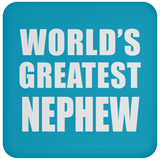 World's Greatest Nephew - Drink Coaster