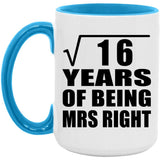4th Anniversary Square Root of 16 Years of Being Mrs Right - 15oz Accent Mug Blue