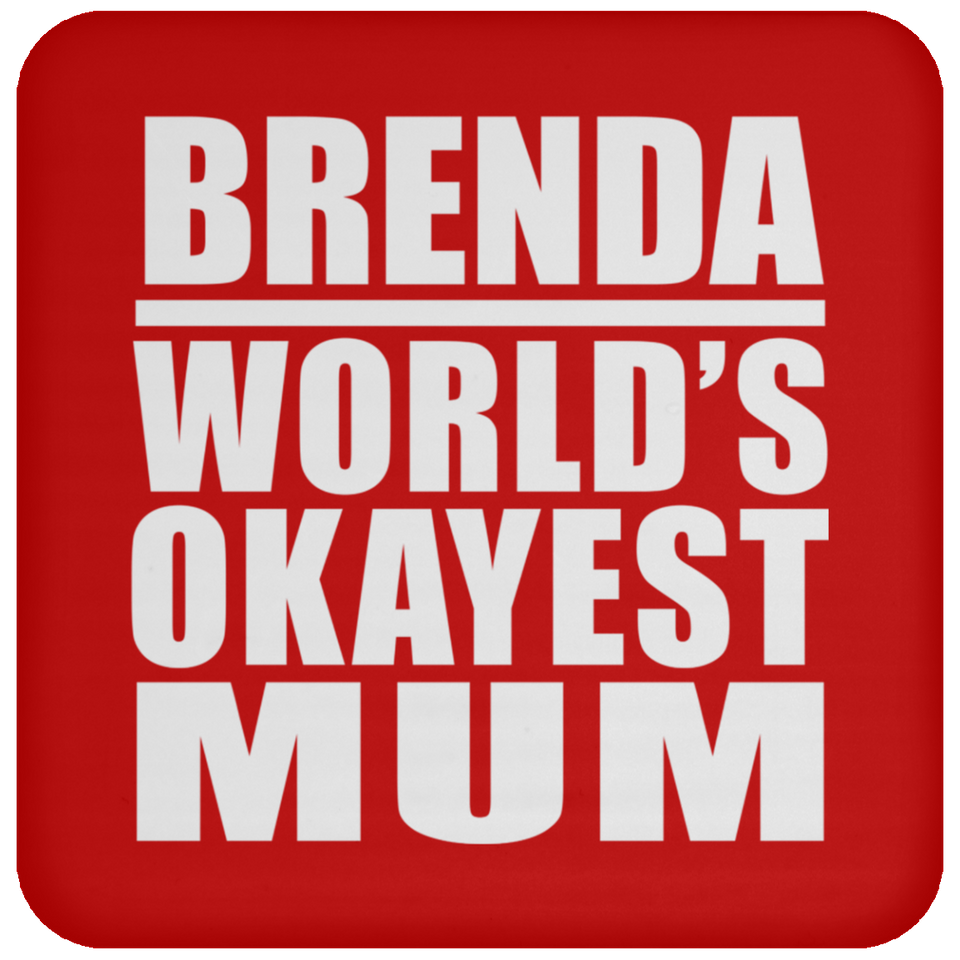 Brenda World's Okayest Mum - Drink Coaster