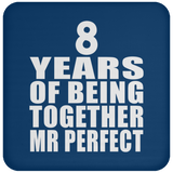 8th Anniversary 8 Years Of Being Mr Perfect - Drink Coaster