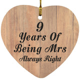 9th Anniversary 9 Years Of Being Mrs Always Right - Heart Ornament C
