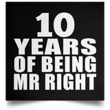 10th Anniversary 10 Years Of Being Mr Right - Poster Square